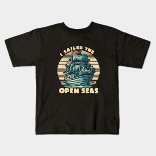 "I sailed the open seas" 1 Kids T-Shirt